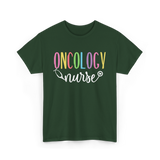 Oncology Nurse T-Shirt - Forest Green