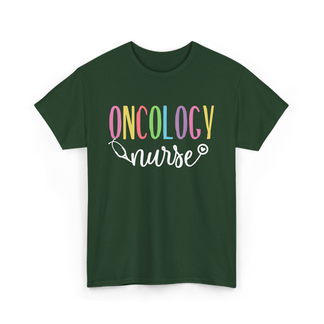 Oncology Nurse T-Shirt - Forest Green