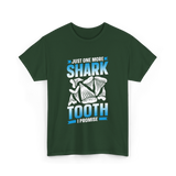 One More Shark Tooth Sharks T-Shirt - Forest Green