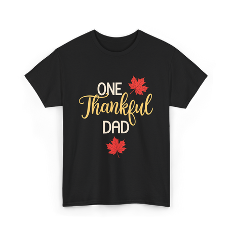 One Thankful Dad Thanksgiving T-Shirt - Black