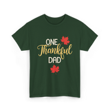 One Thankful Dad Thanksgiving T-Shirt - Forest Green