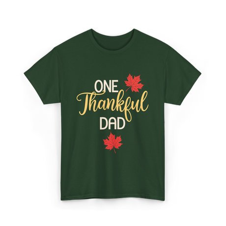 One Thankful Dad Thanksgiving T-Shirt - Forest Green