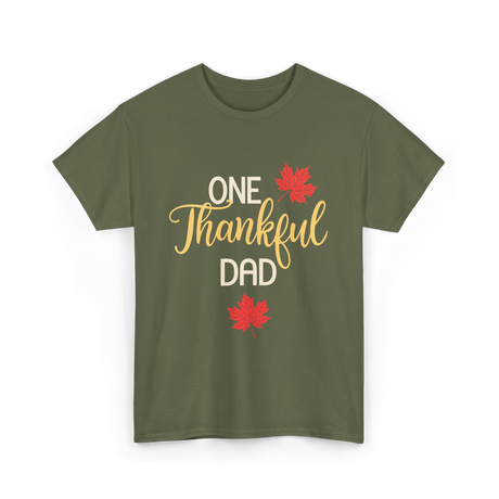 One Thankful Dad Thanksgiving T-Shirt - Military Green