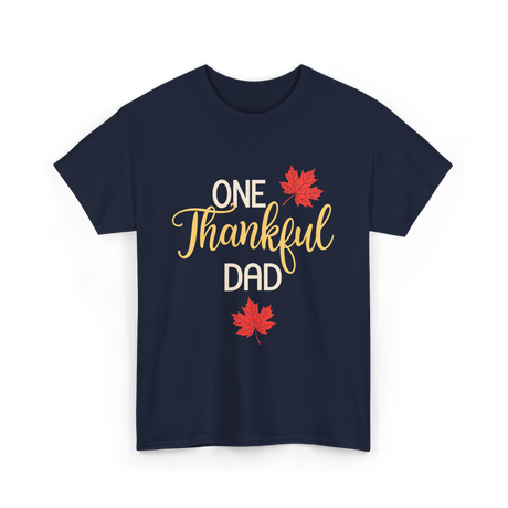 One Thankful Dad Thanksgiving T-Shirt - Navy