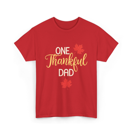 One Thankful Dad Thanksgiving T-Shirt - Red