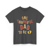 One Thankful Dad To Be Announcement T-Shirt - Dark Heather