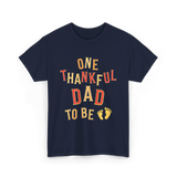 One Thankful Dad To Be Announcement T-Shirt - Navy