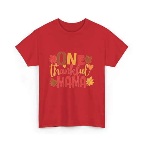 One Thankful Mama Thanksgiving Mother T-Shirt - Red