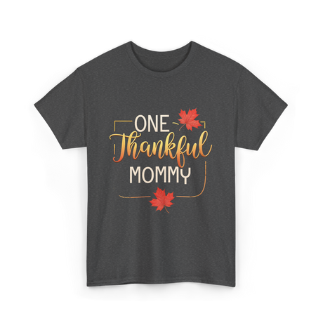 One Thankful Mommy Thanksgiving T-Shirt - Dark Heather