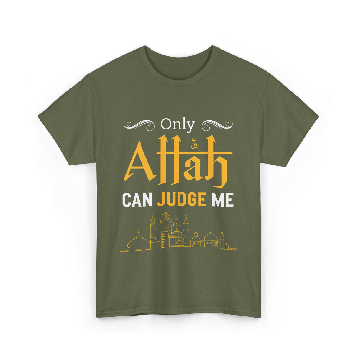 Only Allah Can Judge Faith T-Shirt - Military Green