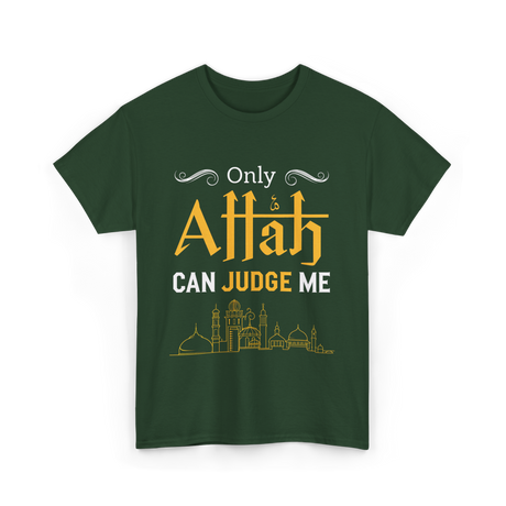 Only Allah Can Judge Faith T-Shirt - Forest Green