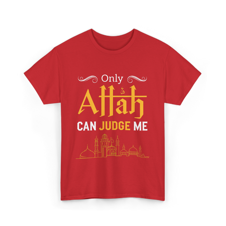 Only Allah Can Judge Faith T-Shirt - Red