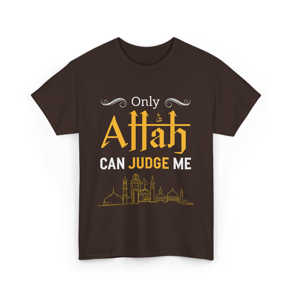 Only Allah Can Judge Faith T-Shirt - Dark Chocolate