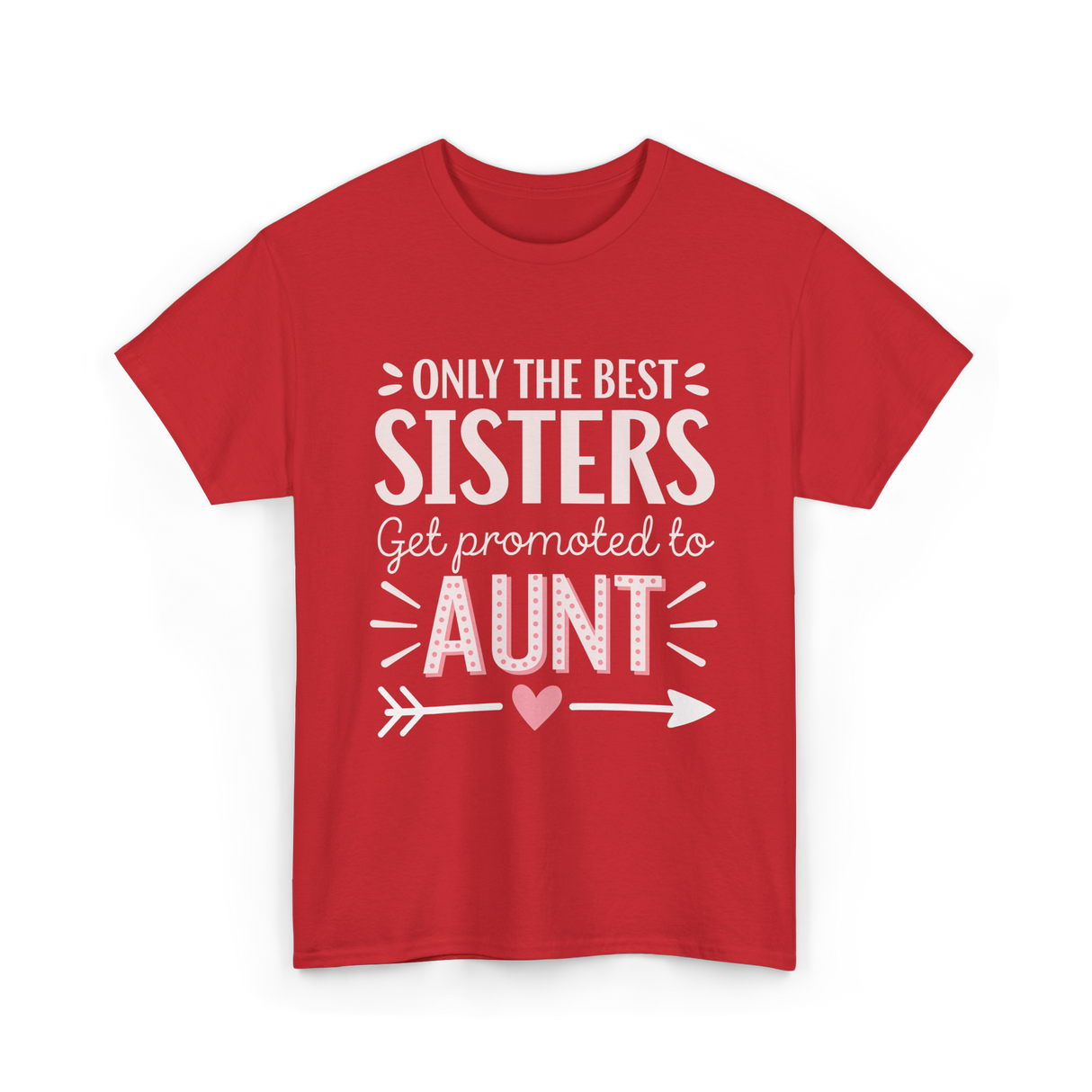 Only The Best Sisters Aunt T-Shirt - Red