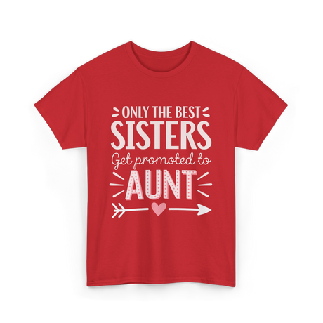 Only The Best Sisters Aunt T-Shirt - Red