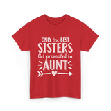 Only The Best Sisters Aunt T-Shirt - Red