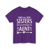 Only The Best Sisters Aunt T-Shirt - Purple