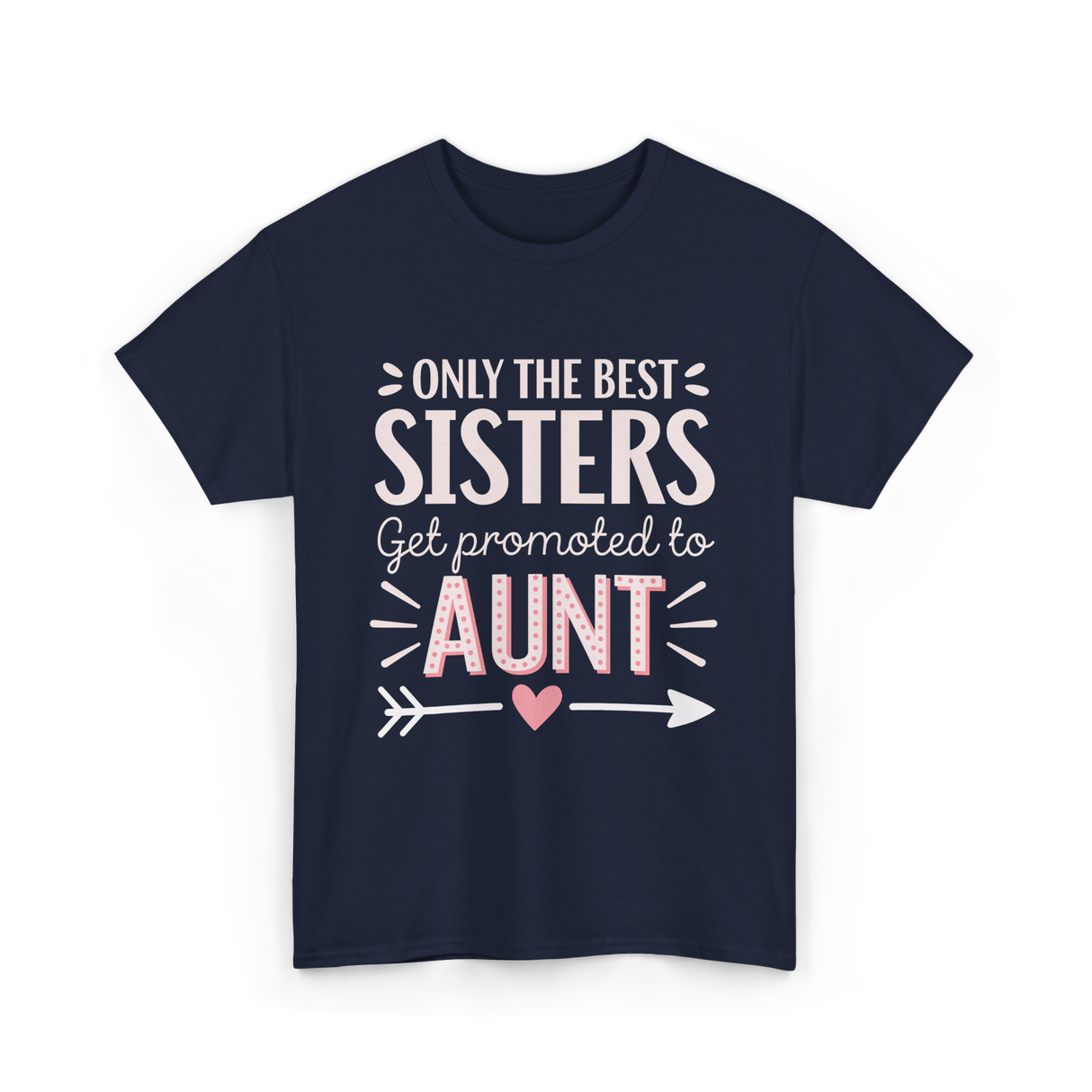 Only The Best Sisters Aunt T-Shirt - Navy