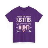 Only The Best Sisters Aunt T-Shirt - Purple