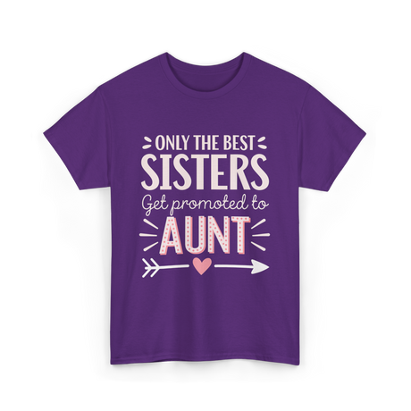 Only The Best Sisters Aunt T-Shirt - Purple