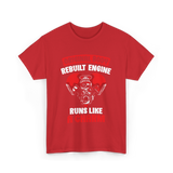 Original Body Rebuilt Engine Automotive T-Shirt - Red