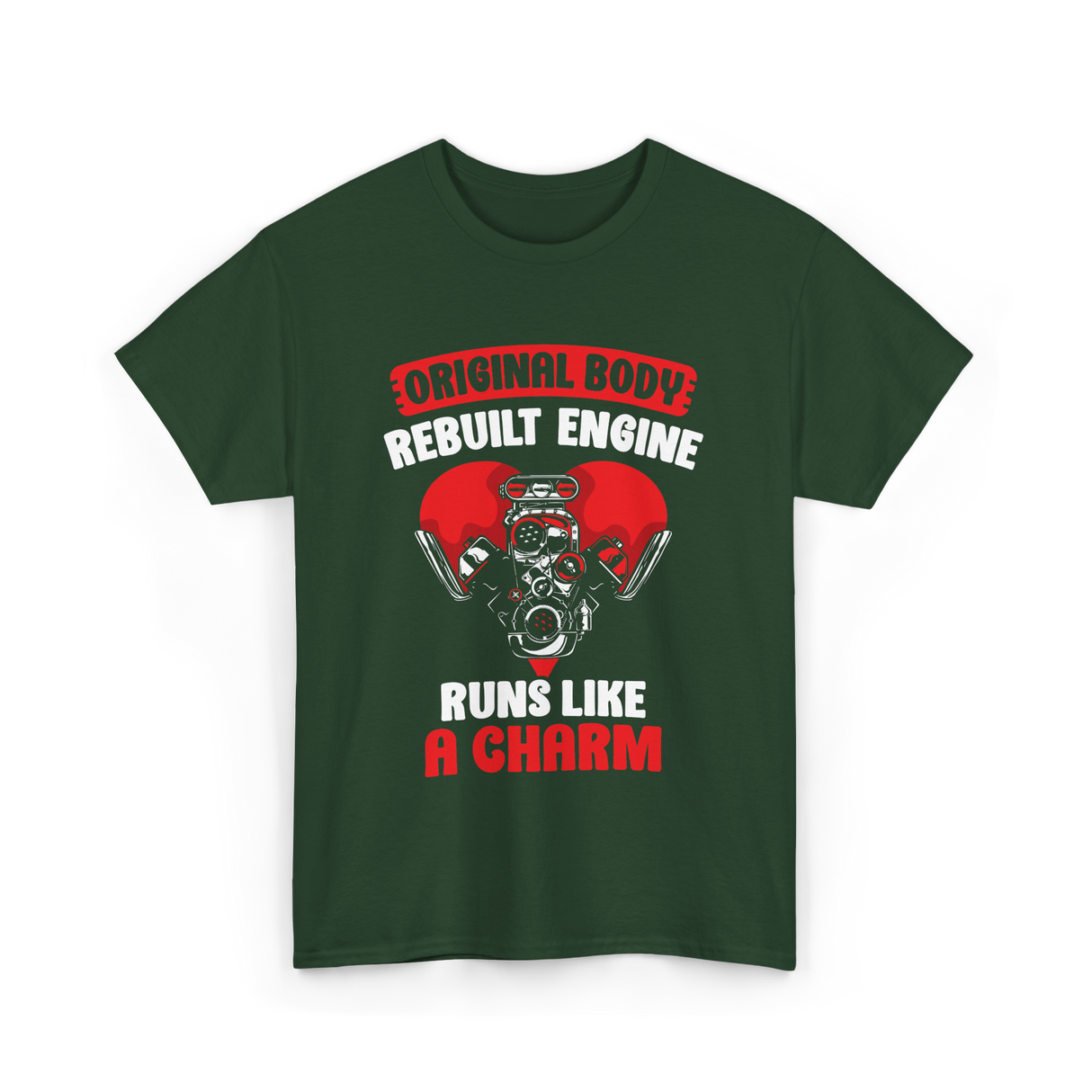 Original Body Rebuilt Engine Automotive T-Shirt - Forest Green