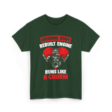 Original Body Rebuilt Engine Automotive T-Shirt - Forest Green