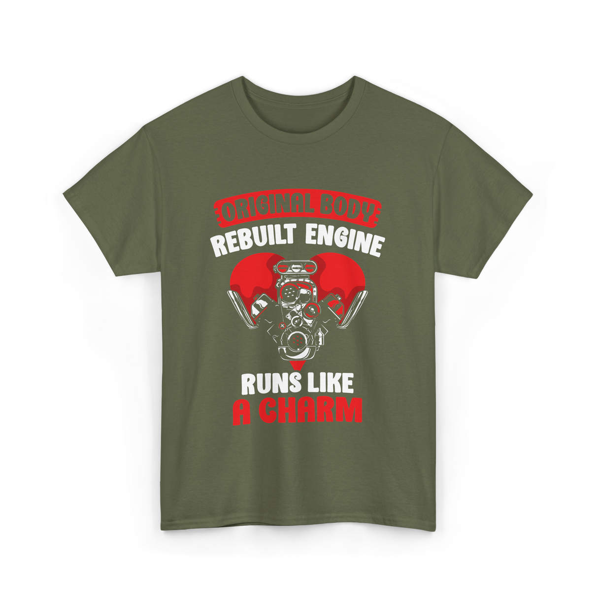 Original Body Rebuilt Engine Automotive T-Shirt - Military Green