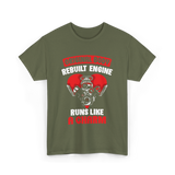 Original Body Rebuilt Engine Automotive T-Shirt - Military Green