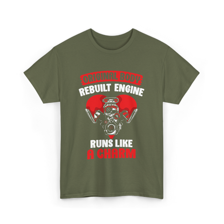 Original Body Rebuilt Engine Automotive T-Shirt - Military Green