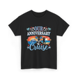 Our Anniversary Cruise Celebration T-Shirt - Black