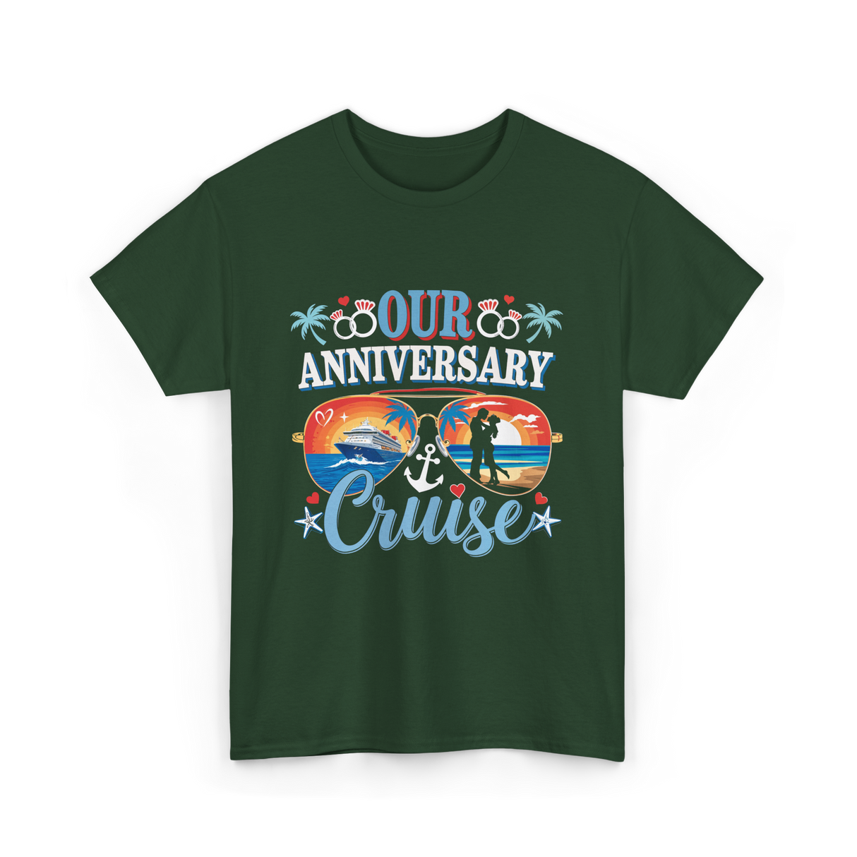 Our Anniversary Cruise Celebration T-Shirt - Forest Green