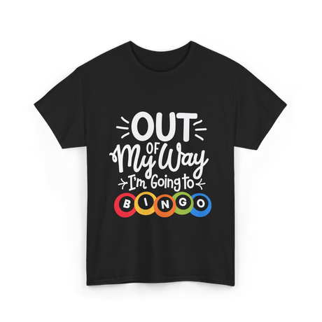 Out of My Way Bingo Fun T-Shirt - Black