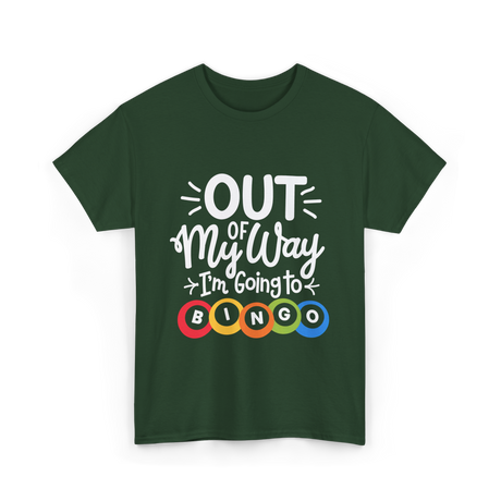 Out of My Way Bingo Fun T-Shirt - Forest Green