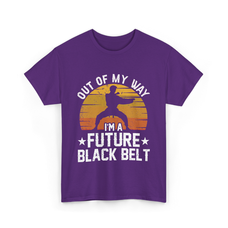 Out Of My Way Future Black Belt Martial Arts T-Shirt - Purple