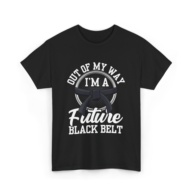 Out Of My Way Future Black Belt T-Shirt - Black