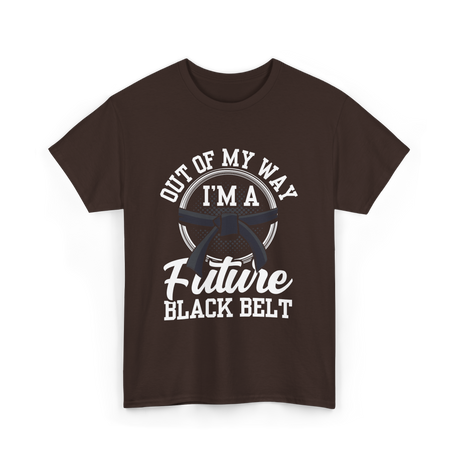 Out Of My Way Future Black Belt T-Shirt - Dark Chocolate