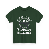 Out Of My Way Future Black Belt T-Shirt - Forest Green