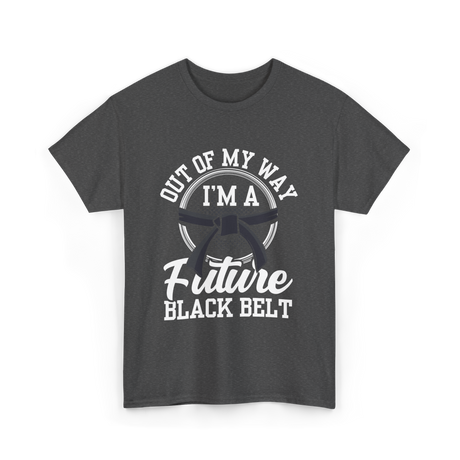 Out Of My Way Future Black Belt T-Shirt - Dark Heather