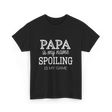 Papa Is My Name Spoiling T-Shirt - Black