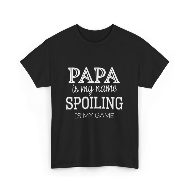 Papa Is My Name Spoiling T-Shirt - Black