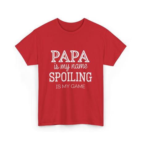 Papa Is My Name Spoiling T-Shirt - Red