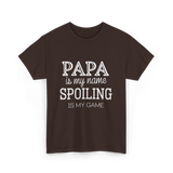 Papa Is My Name Spoiling T-Shirt - Dark Chocolate