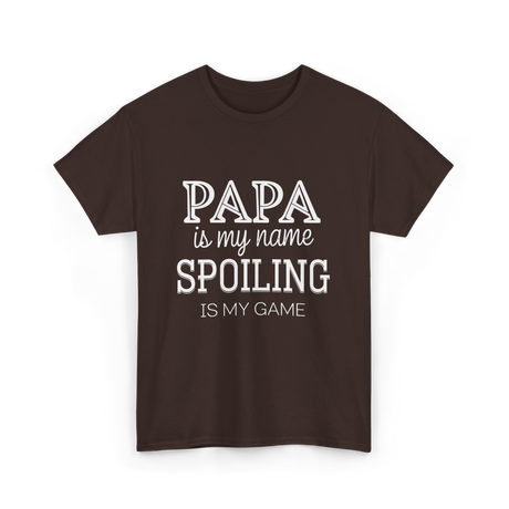 Papa Is My Name Spoiling T-Shirt - Dark Chocolate