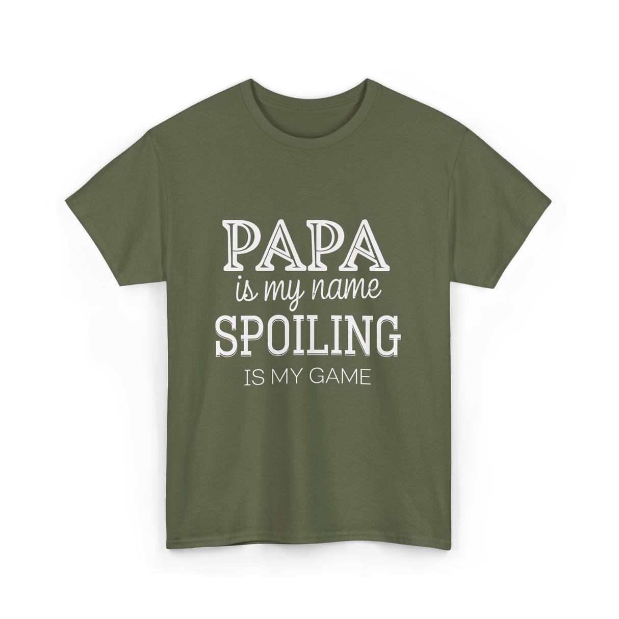 Papa Is My Name Spoiling T-Shirt - Military Green