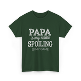 Papa Is My Name Spoiling T-Shirt - Forest Green