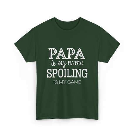 Papa Is My Name Spoiling T-Shirt - Forest Green