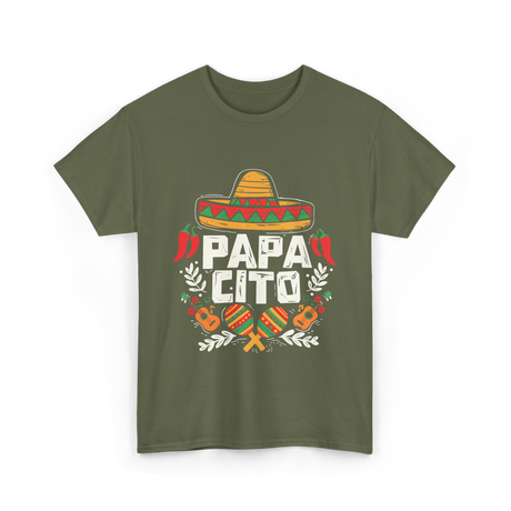 Papacito Cinco De Mayo Mexican Dad T-Shirt - Military Green