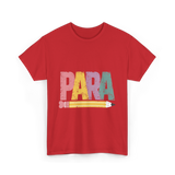 PARA Pencil Teaching Appreciation T-Shirt - Red