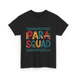 PARA Squad PARA Teacher T-Shirt - Black